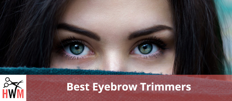 best eyebrow trimmer for women