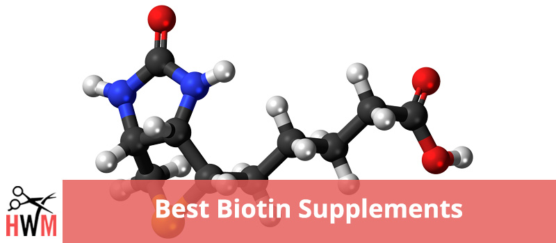 10 Best Biotin Supplements for Hair Loss and Growth