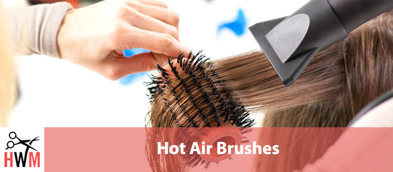 Hot Air Brushes
