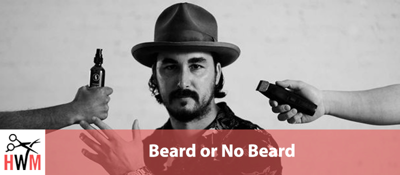 Beard or No Beard? Easy Ways to Decide