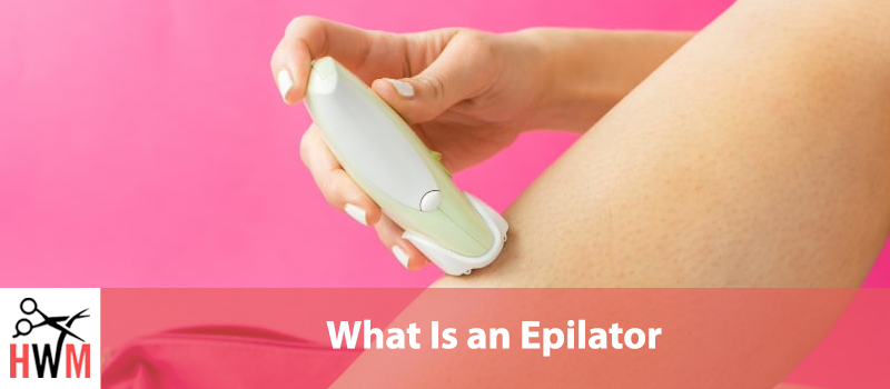 What Is an Epilator? A Comprehensive Guide