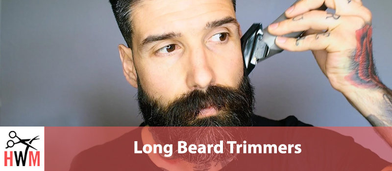 beard trimmer for longer beards