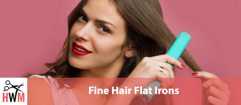 9 Best Flat Irons for Fine Hair