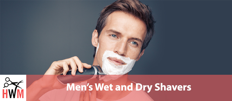 7 Best Wet and Dry Shavers for Men