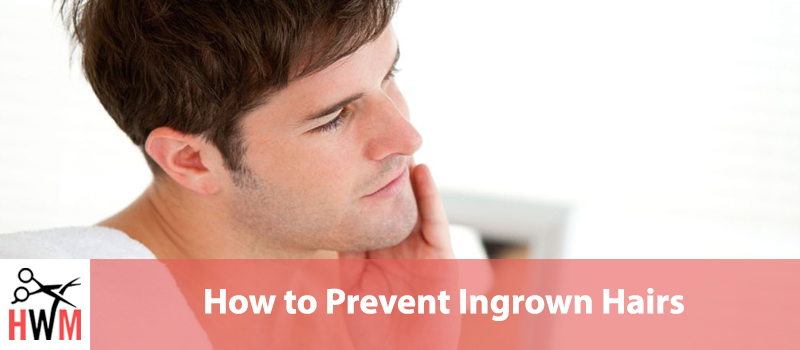 How to Prevent Ingrown Hairs? Ultimate Guide