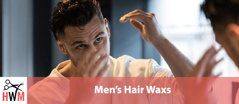 10 Best Hair Waxes for Men
