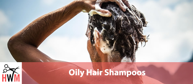 7 Best Shampoos to Solve Oily Hair