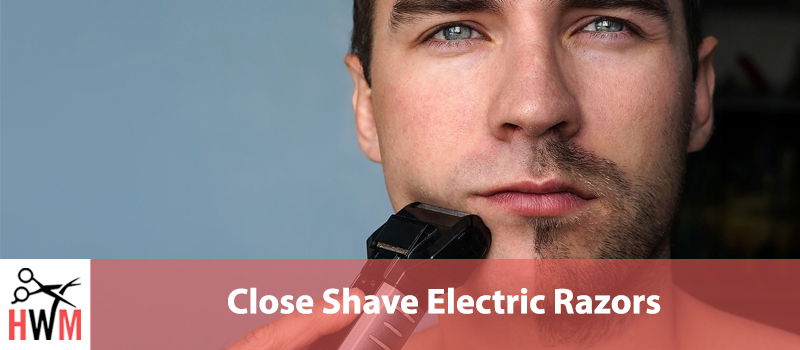 10 Best Electric Razors for a Close Shave