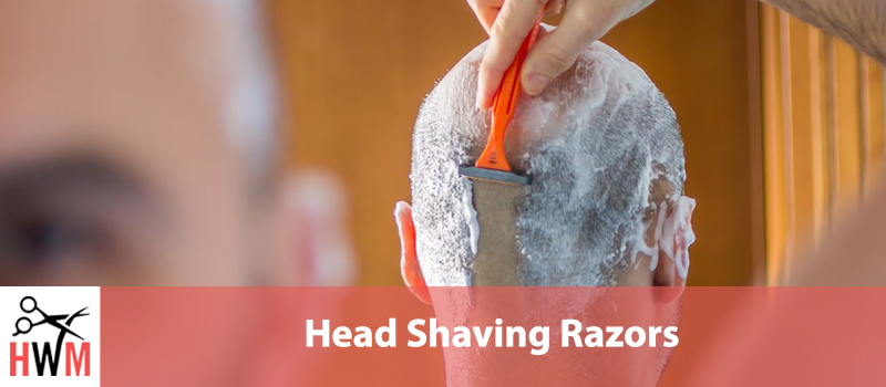 10 Best Razors for Shaving Your Head