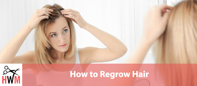 How to Regrow Hair Fast and Naturally