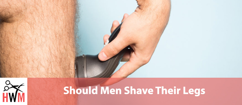 Should Men Shave Their Legs? The answer may surprise you.