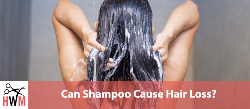 Can Shampoo Cause Hair Loss? Sometimes It Can