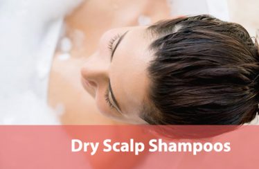 Best Shampoos for Dry Scalp