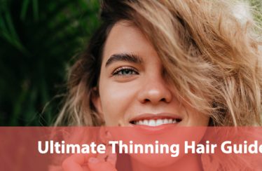 Ultimate Thinning Hair Guide