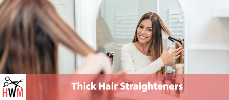 8 Best Hair Straighteners for Thick Hair