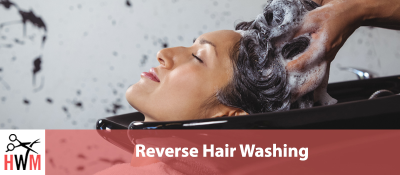 Reverse Hair Washing