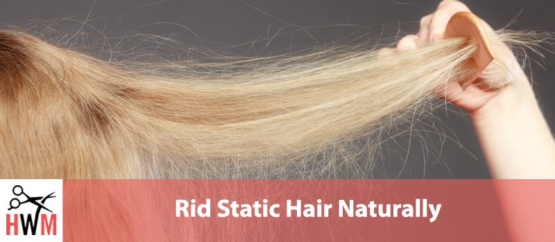 Rid-Static-Hair-Naturally