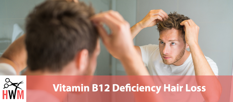 Vitamin B12 Deficiency Hair Loss