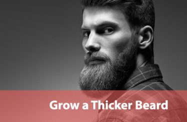 How to Grow a Thicker Beard