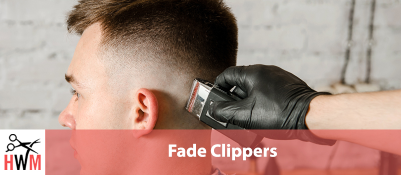 fade clippers