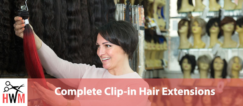 The Complete Clip-in Hair Extensions Guide