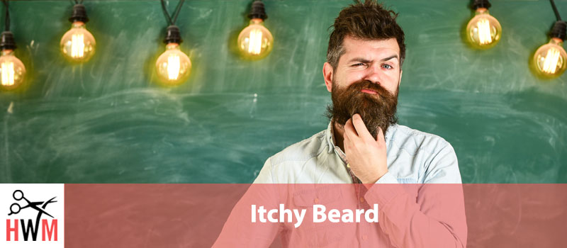 Itchy Beard: What Causes It and How to Stop It