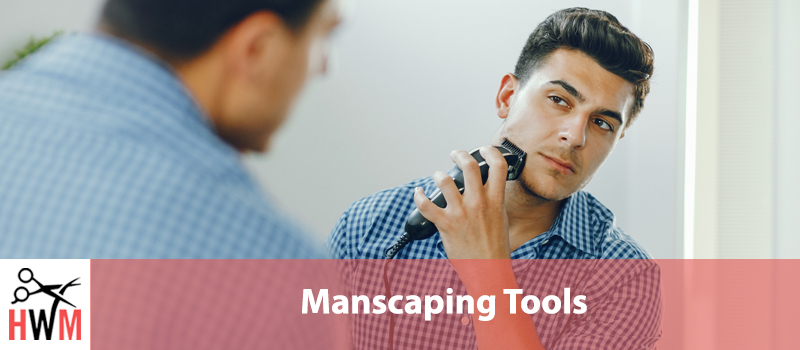 Best-Manscaping-Tools-and-Options