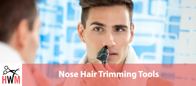 The Best Nose Hair Trimming Tools