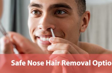 Safe Nose Hair Removal Options